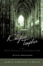 The Knights Templar & The Protestant Reformation - Preview