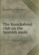 The Knockabout Club On The Spanish Main