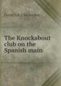 The Knockabout Club On The Spanish Main - Preview