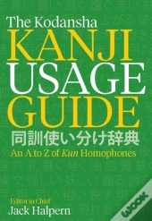 The Kodansha Kanji Usage Guide