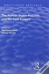 The Korean Peace Process And The Four Powers