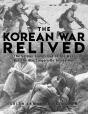 The Korean War Relived - Preview
