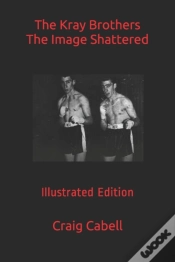 Capa do artigo The Kray Brothers The Image Shattered
