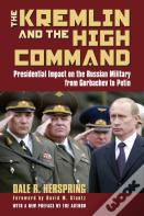 The Kremlin And The High Command
