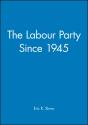 The Labour Party Since 1945 - Preview
