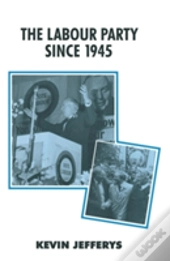 The Labour Party Since 1945