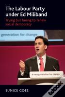 The Labour Party Under Ed Miliband