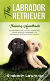 Capa do artigo The Labrador Retriever Training Handbook