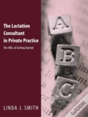 Capa do artigo The Lactation Consultant In Private Practice: The Abcs Of Getting Started