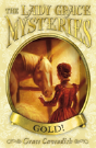 The Lady Grace Mysteries: Gold - Preview