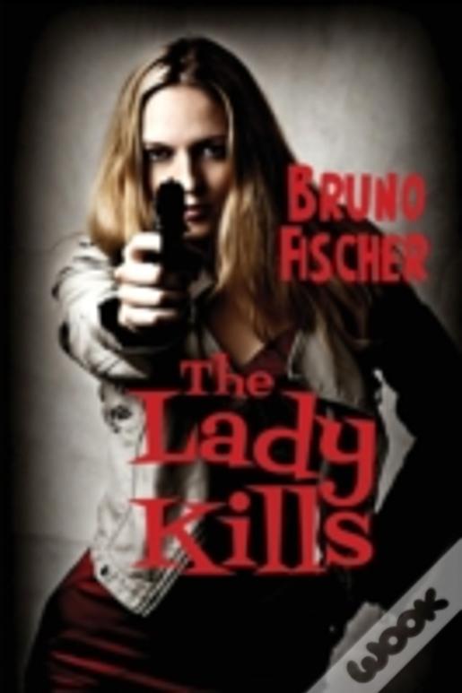 The Lady Kills