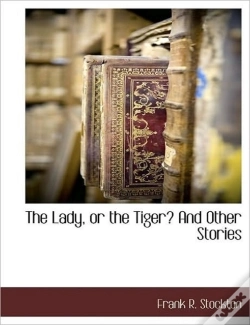 Capa do artigo The Lady, Or The Tiger? And Other Storie