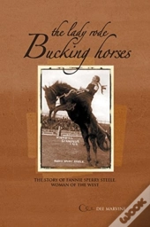 The Lady Rode Bucking Horses