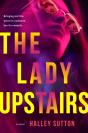 The Lady Upstairs - Preview