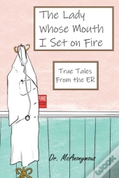 The Lady Whose Mouth I Set On Fire