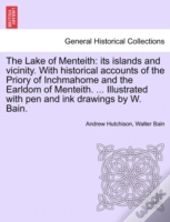 The Lake Of Menteith: Its Islands And Vi