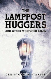 Capa do artigo The Lamppost Huggers And Other Wretched