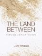 The Land Between - Preview