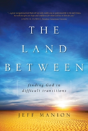 The Land Between - Preview