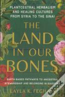 The Land In Our Bones