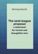 The Land League Proposal A Statement For Honest And Thoughtful Men