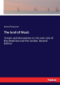 The Land Of Moab - Preview