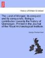 The Land Of Morgan: Its Conquest And Its - Preview