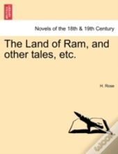 The Land Of Ram, And Other Tales, Etc.