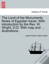The Land Of The Monuments. Notes Of Egyp