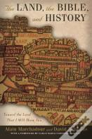 The Land, The Bible, And History