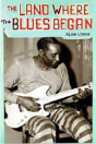 The Land Where Blues Began - Preview