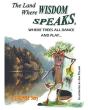 The Land Where Wisdom Speaks, Where Trees All Dance And Play - Preview