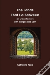 The Lands That Lie Between- An Urban Fan