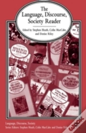 The Language, Discourse, Society Reader