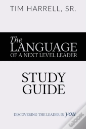 The Language Of A Next Level Leader - Study Guide