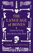 The Language Of Bones