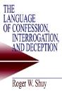 The Language Of Confession, Interrogation, And Deception - Preview