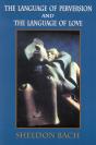 The Language Of Perversion And The Language Of Love - Preview