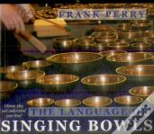 The Language Of Singing Bowls