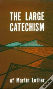 Capa do artigo The Large Catechism : Luthers Large Catechism