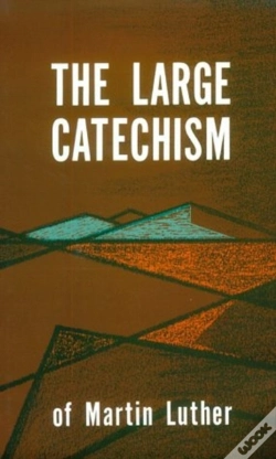 Capa do artigo The Large Catechism : Luthers Large Catechism