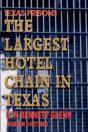 The Largest Hotel Chain In Texas: Texas Prisons - Preview