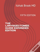 The Laryngectomee Guide Expanded Edition