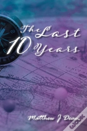 The Last 10 Years