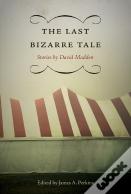 The Last Bizarre Tale