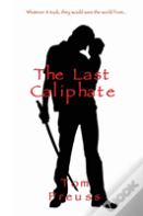 The Last Caliphate