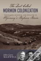 The Last Called Mormon Colonization