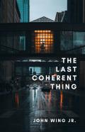 The Last Coherent Thing