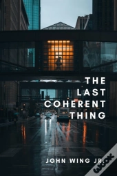 The Last Coherent Thing