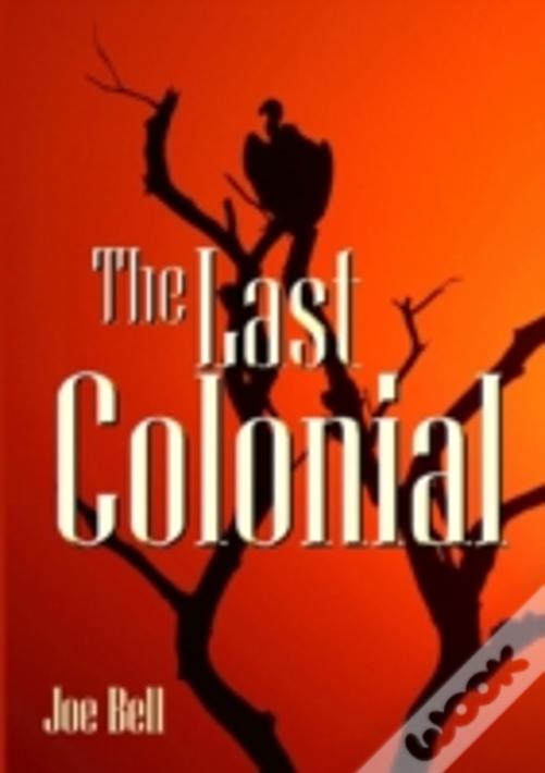 The Last Colonial